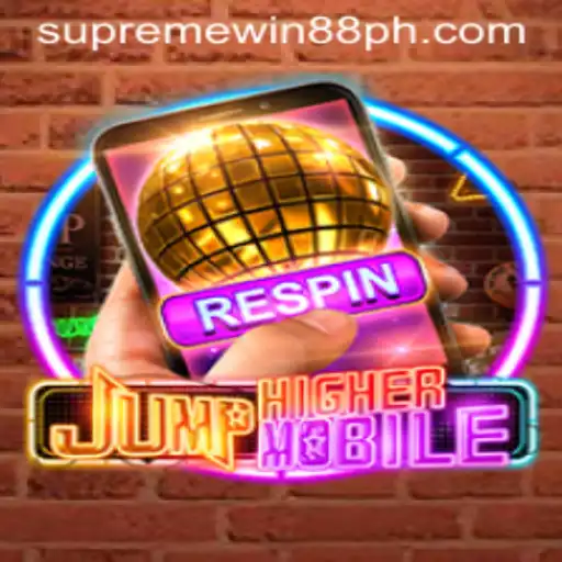 Exploring JumpHighermobile and the Quest for Supreme Win 88