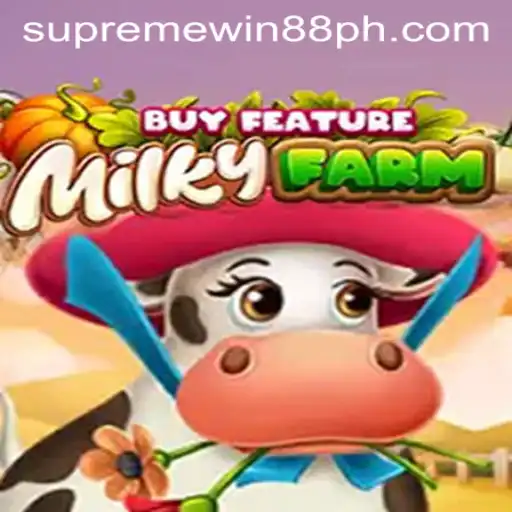 Exploring MilkyFarmBuyFeature and the Excitement of Supreme Win 88